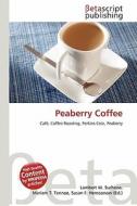 Peaberry Coffee edito da Betascript Publishing