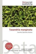Taxandria Marginata edito da Betascript Publishing