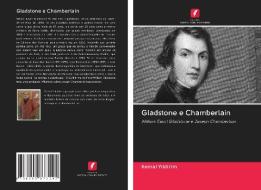 Gladstone E Chamberlain di KEMAL YILDIRIM edito da Lightning Source Uk Ltd