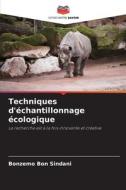 Techniques d'échantillonnage écologique di Bonzemo Bon Sindani edito da Editions Notre Savoir