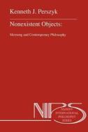 Nonexistent Objects di K. J. Perszyk edito da Springer Netherlands