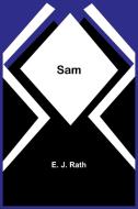 Sam di E. J. Rath edito da Alpha Editions