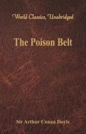The Poison Belt (World Classics, Unabridged) di Sir Arthur Conan Doyle edito da Alpha Editions