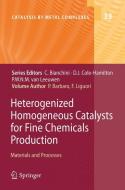 Heterogenized Homogeneous Catalysts for Fine Chemicals Production edito da Springer Netherlands