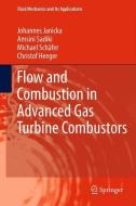 Flow and Combustion in Advanced Gas Turbine Combustors di Amsini Sadiki, Johannes Janicka, Michael Sch Fer edito da Springer Netherlands