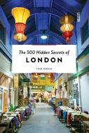 The 500 Hidden Secrets Of London di Tom Greig edito da Luster