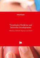Transfusion Medicine and Scientific Developments di KOOPMAN-VAN GEMERT, edito da IntechOpen