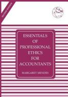 Essentials of Professional Ethics for Accountants di Margaret Mendes edito da PALLADIUM BOOKS