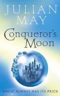 Conqueror\'s Moon di Julian May edito da Harpercollins Publishers
