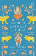 Sacred Animals Of India di Nanditha Krishna edito da Penguin Random House India