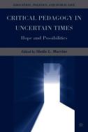 Critical Pedagogy in Uncertain Times edito da Palgrave Macmillan