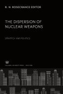 The Dispersion O Nuclear Weapons edito da Columbia University Press