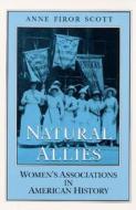 Natural Allies di Anne Firor Scott edito da University of Illinois Press