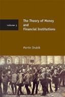 The Theory of Money and Financial Institutions Volume 3 di Martin Shubik edito da MIT Press