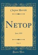 Netop, Vol. 9: June, 1929 (Classic Reprint) di Clayton Herrick edito da Forgotten Books
