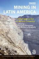 Mining in Latin America edito da Taylor & Francis Ltd