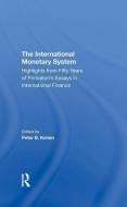The International Monetary System di Peter B Kenen edito da Taylor & Francis Ltd