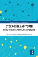 Cyber-risk And Youth di Michael C Adorjan, Rosemary Ricciardelli edito da Taylor & Francis Ltd