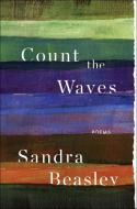 Count the Waves di Sandra (University of Tampa) Beasley edito da WW Norton & Co