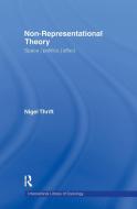 Non-Representational Theory di Nigel Thrift edito da Taylor & Francis Ltd