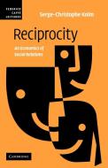 Reciprocity di Serge-Christophe Kolm edito da Cambridge University Press