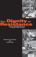 The Dignity of Resistance di Roberta M. Feldman, Susan Stall edito da Cambridge University Press