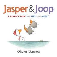Jasper & Joop di Olivier Dunrea edito da Houghton Mifflin Harcourt Publishing Company