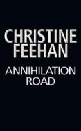 Annihilation Road di Christine Feehan edito da BERKLEY BOOKS