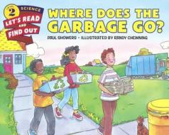 Where Does the Garbage Go? di Paul Showers edito da TURTLEBACK BOOKS
