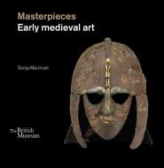 Masterpieces di Sonja Marzinzik edito da British Museum Press