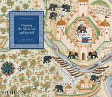 Mapping the Silk Road and Beyond di Kenneth Nebenzahl edito da Phaidon Press Ltd