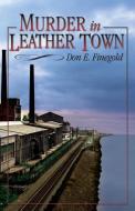 Murder in Leather Town di Don Finegold edito da INFINITY PUB.COM