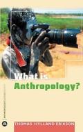 What is Anthropology? di Thomas Hylland Eriksen edito da Pluto Press