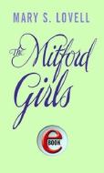 Mitford Girls Aar di #Lovell Mary S edito da Little Brown Hardbacks (a & C)