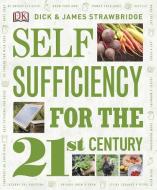 Self-Sufficiency for the 21st Century di Dick Strawbridge edito da DK PUB