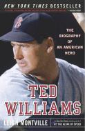 Ted Williams: The Biography of an American Hero di Leigh Montville edito da ANCHOR