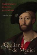 Giuliano de' Medici di Josephine Jungiac edito da McGill-Queen's University Press