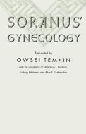 Soranus' Gynecology di Soranus edito da Johns Hopkins University Press