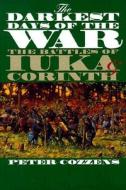 The Darkest Days Of The War di Peter Cozzens edito da The University Of North Carolina Press