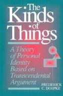 The Kinds Of Things di Frederick C. Doepke edito da Open Court Publishing Co ,u.s.