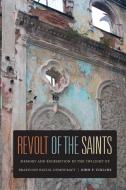 Revolt of the Saints di John F. Collins edito da Duke University Press Books