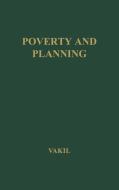 Poverty and Planning di Chandulal Nagindas Vakil, C. N. Vakil, Unknown edito da Praeger