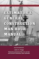 Estimator's General Construction Manhour Manual di John S. Page edito da GULF PUB CO