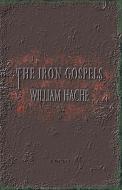 The Iron Gospels di William Hache edito da Nightbox Publications