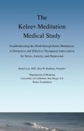 The Kelee Meditation Medical Study di Daniel Lee, Ron W. Rathbun edito da Kelee Foundation