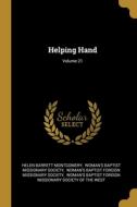 Helping Hand; Volume 21 di Helen Barrett Montgomery edito da WENTWORTH PR