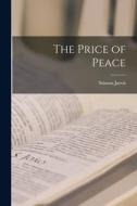The Price of Peace di Stinson Jarvis edito da LEGARE STREET PR