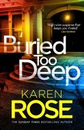 Buried Too Deep di Karen Rose edito da Headline Publishing Group