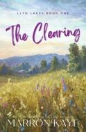 The Clearing di Marron Kaye edito da Independently Published
