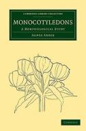 Monocotyledons di Agnes Arber, Arber edito da Cambridge University Press